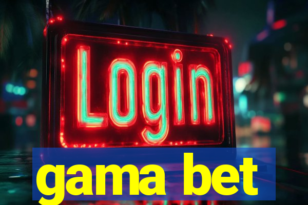 gama bet